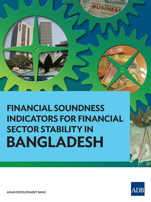 cover image of Financial Soundness Indicators for Financial Sector Stability in Bangladesh